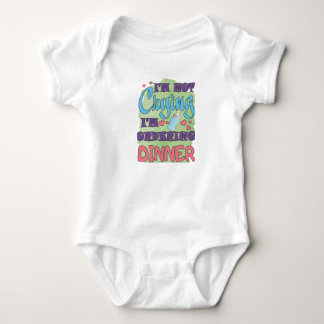 I am Not Crying I Am Order Dinner Baby Bodysuit