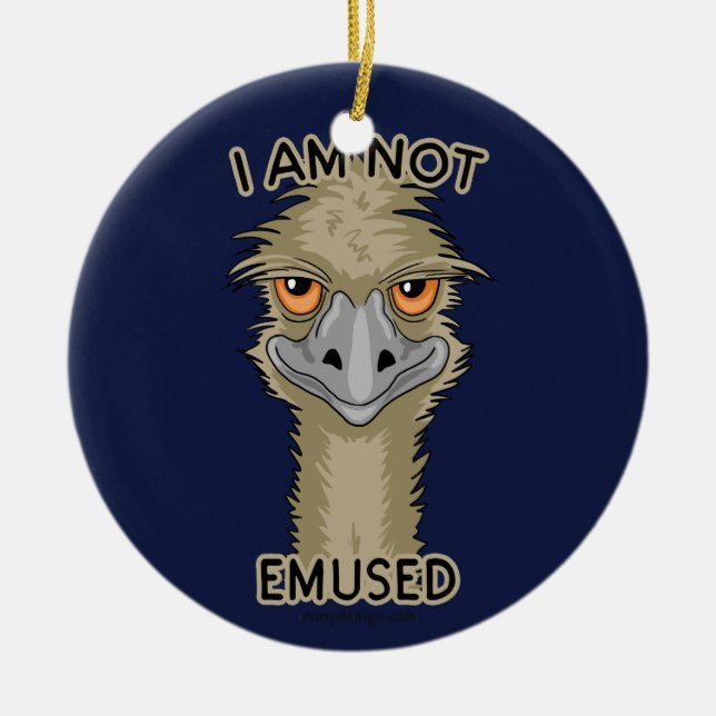 I Am Not Emused Funny Emu Pun Ceramic Tree Decoration (Front)