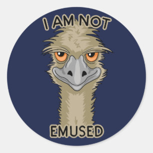 I Am Not Emused Funny Emu Pun Classic Round Sticker