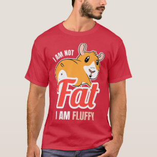 I Am Not Fat I Am Fluffy Apparel For A Guinea Pig T-Shirt