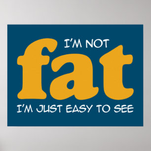 I am not fat poster