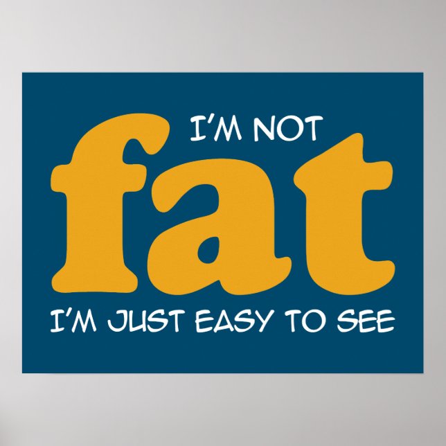 I am not fat poster (Front)