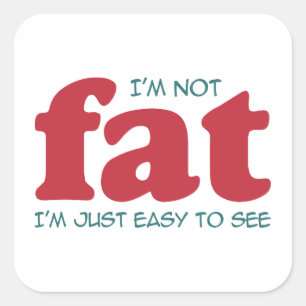 I am not fat square sticker