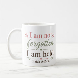 I Am Not Forgotten I Am Held Christian Comfort Coffee Mug