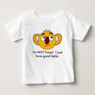 I am NOT fussy! baby tee