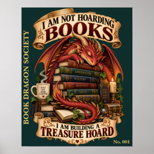 I Am Not Hoarding Books, I Am Building a Treasure Poster