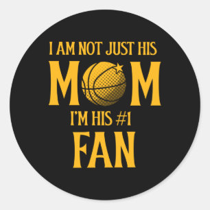 I Am Not Just His Mum I Am His #1 Basketball Fan Classic Round Sticker