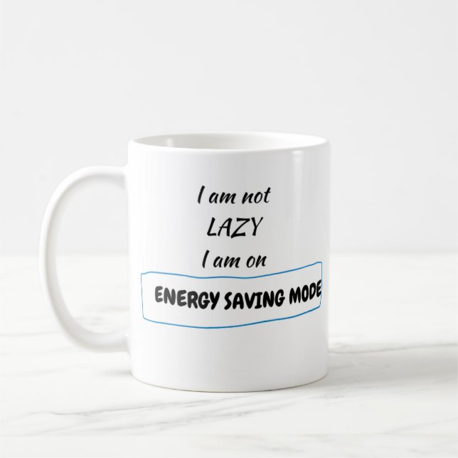 I Am Not Lazy Mug (Left)