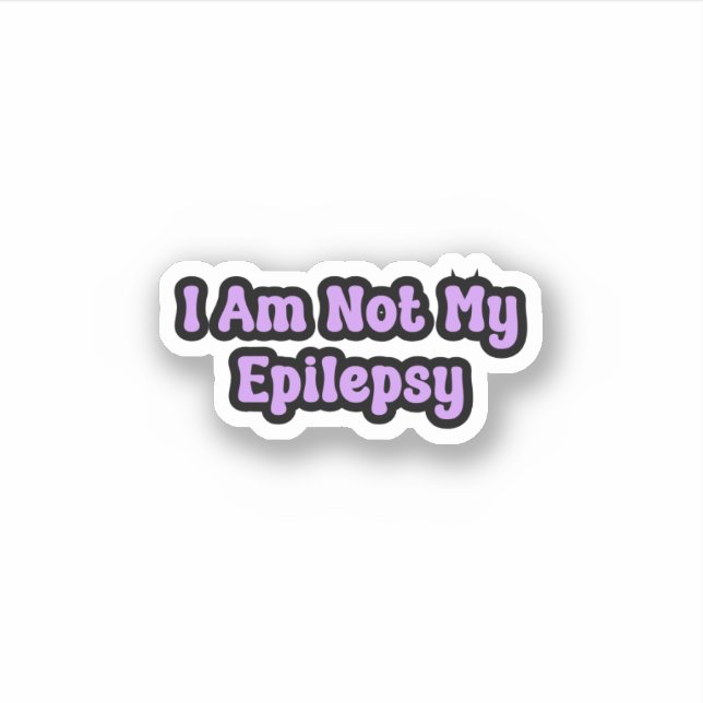 I Am Not My Epilepsy Awareness Purple (Front)