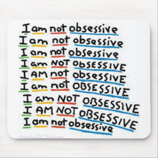 I am not Obsessive Mouse Mat
