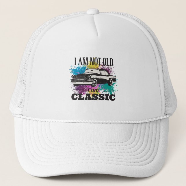 I am Not Old I am Classic Grungy Colour Splashes Trucker Hat (Front)
