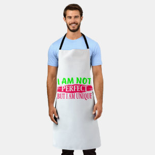 I am not perfect But I am a unique Apron