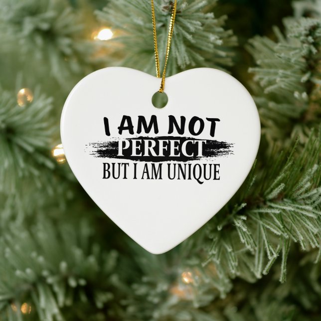 I am not perfect, but I am unique Ceramic Tree Decoration (Tree)