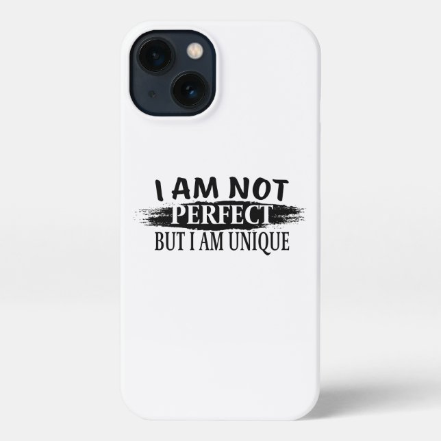 I am not perfect, but I am unique iPhone Case (Back)