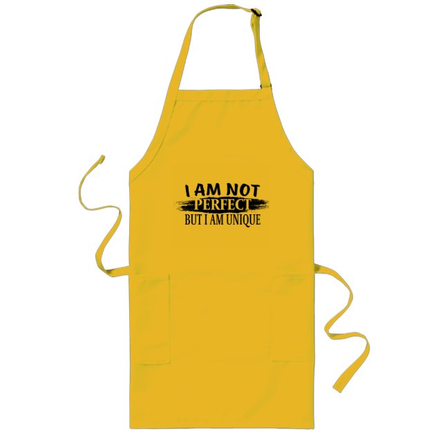 I am not perfect, but I am unique Long Apron (Front)