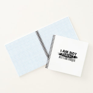 I am not perfect, but I am unique Notebook