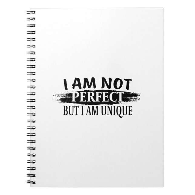 I am not perfect, but I am unique Notebook (Front)