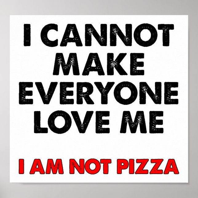 I am not Pizza Funny Poster (Front)
