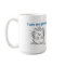 I am not plump, I'm fluffy Coffee Mug