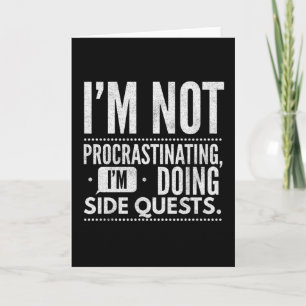 I Am Not Procrastinating   Side Quests Card