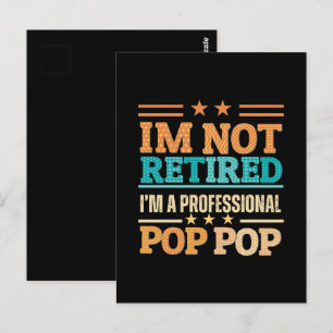 I am not retired I am professional pop pop Postcard