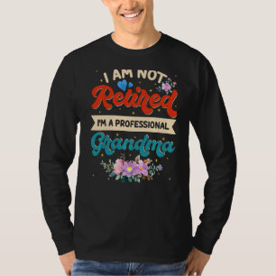 I Am Not Retired I'm A Professional Grandma Retro T-Shirt