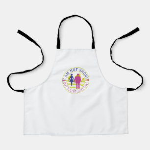 I am not short but you're just tall apron