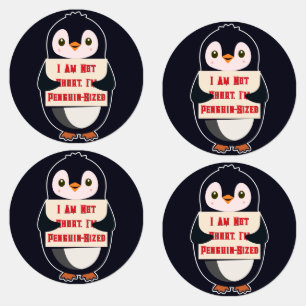 I Am Not Short, I Am Penguin-Sized