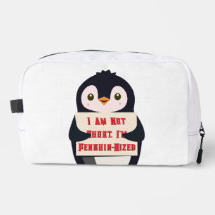 I Am Not Short, I Am Penguin-Sized Dopp Kit