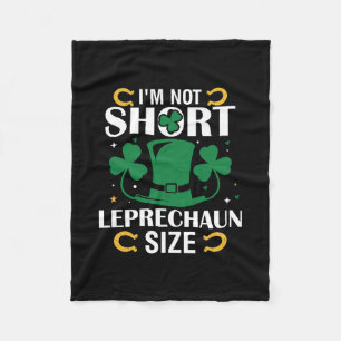 I Am Not Short Leprechaun Size Fleece Blanket