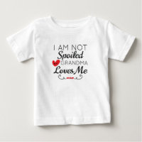 I Am Not Spoiled My Grandma Loves Me Family
