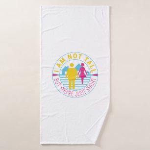 I am not tall but you're just short bath towel