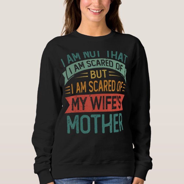 I Am Not That Scared Of Ghosts - Funny Mother In L Sweatshirt (Front)
