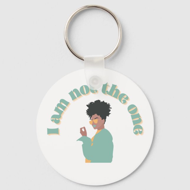I Am Not The On Key Ring (Front)
