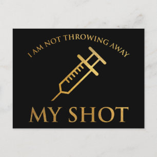 I Am Not Throwing Away My Shot Pro-Vaccine Postcard