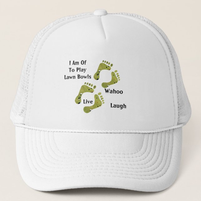 I Am Of To Play Lawn Bowls, Trucker Hat (Front)