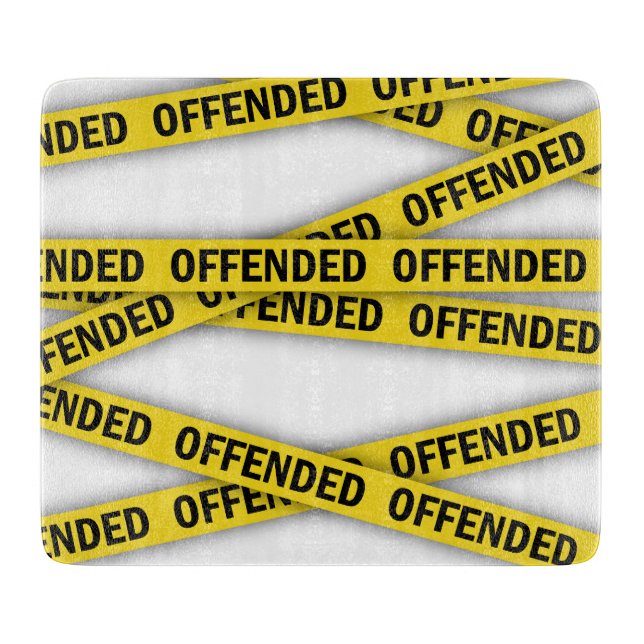I am offended police tape do not cross cutting board (Front)
