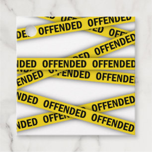 I am offended police tape do not cross favour tags