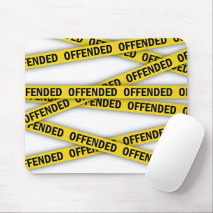 I am offended police tape do not cross mouse mat