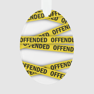 I am offended police tape do not cross ornament