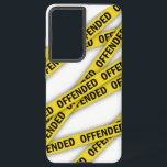 I am offended police tape do not cross samsung galaxy case<br><div class="desc">Yellow police tape with lettering I am offended</div>