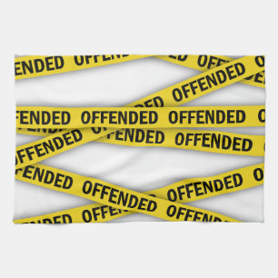 I am offended police tape do not cross tea towel