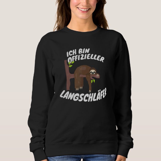 I Am Official Late Sleeper  Sloth Sayings Sweatshirt (Front)