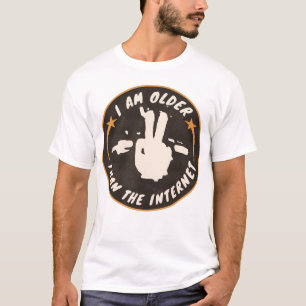 I am older than the internet T-Shirt