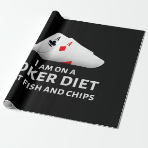 I Am On A Poker Diet I Eat Fish And Chips Wrapping Paper