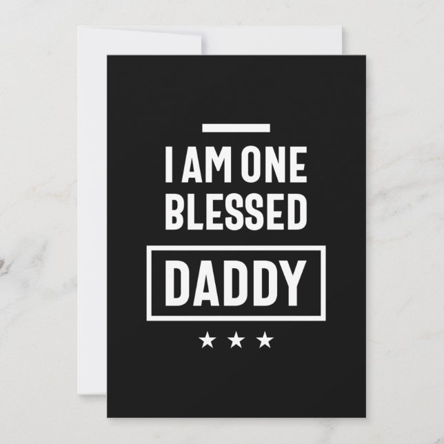 I Am One Blessed Daddy | Father Gift Invitation (Front)