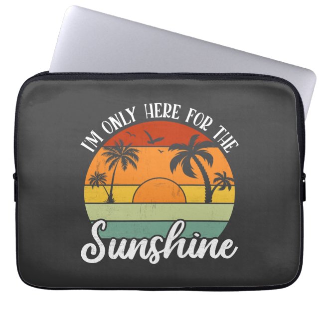I Am Only Here for the Sunshine, Summer vibes Laptop Sleeve (Front)