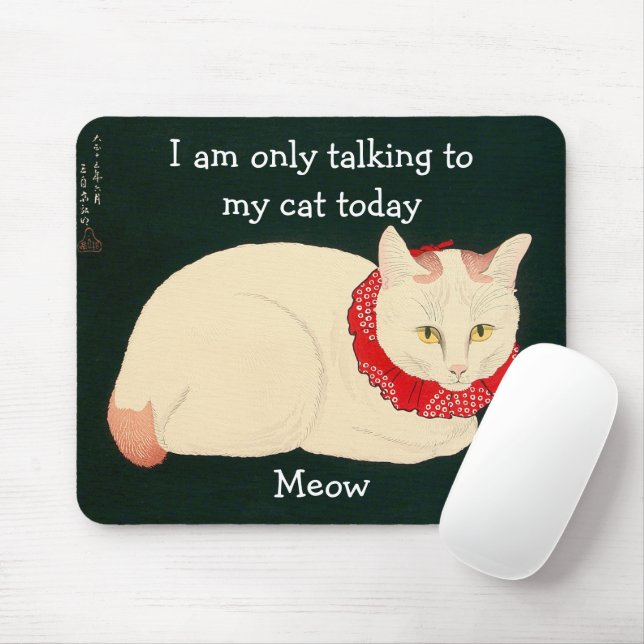 I am only talking to MY CAT today Mouse Mat (With Mouse)