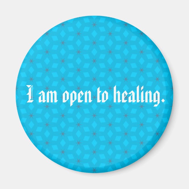 I Am Open To Healing Magnet (Front)