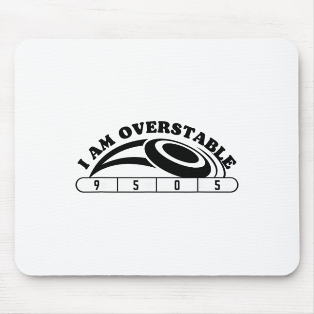 I Am Overstable Funny Disc Golf Design For Players Mouse Mat (Front)